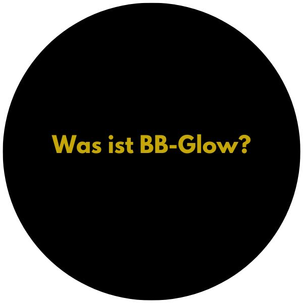 Was ist BB-Glow